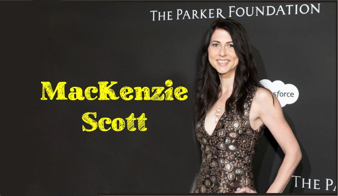 MacKenzie Scott Net Worth, Age, Height, Weight, Bio, Wiki, Husband and Career
