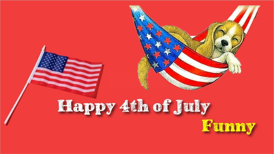 Happy 4th Of July Funny: Different Quotes, Wishes, Memes Ideas