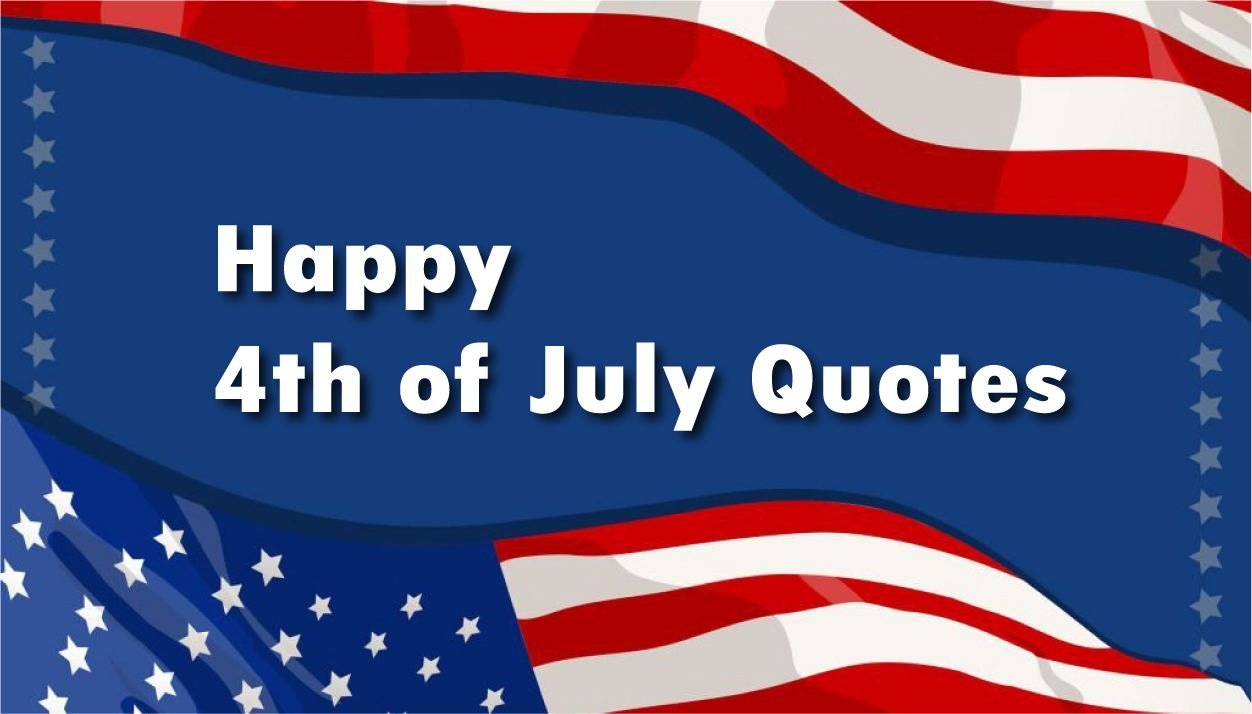 Happy 4th Of July Quotes, Messages And Wishes