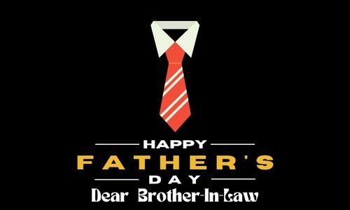 Happy Fathers Day Messages And Wishes for Brother In Law