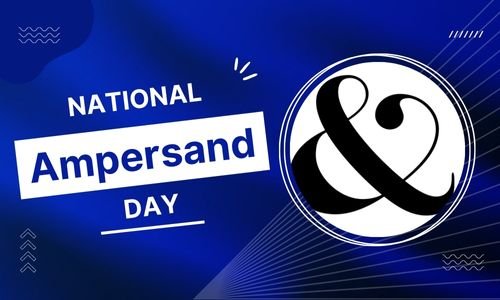 National Ampersand Day: History, Activities, Key Facts & Wishes