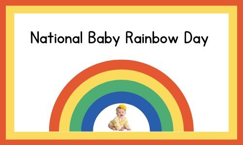 National Baby Rainbow Day 2025: Date, History, Celebration, And Activities