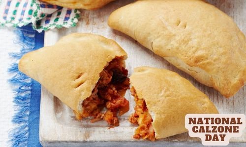 National Calzone Day: History, Celebration, Key Facts, Wishes & Messages