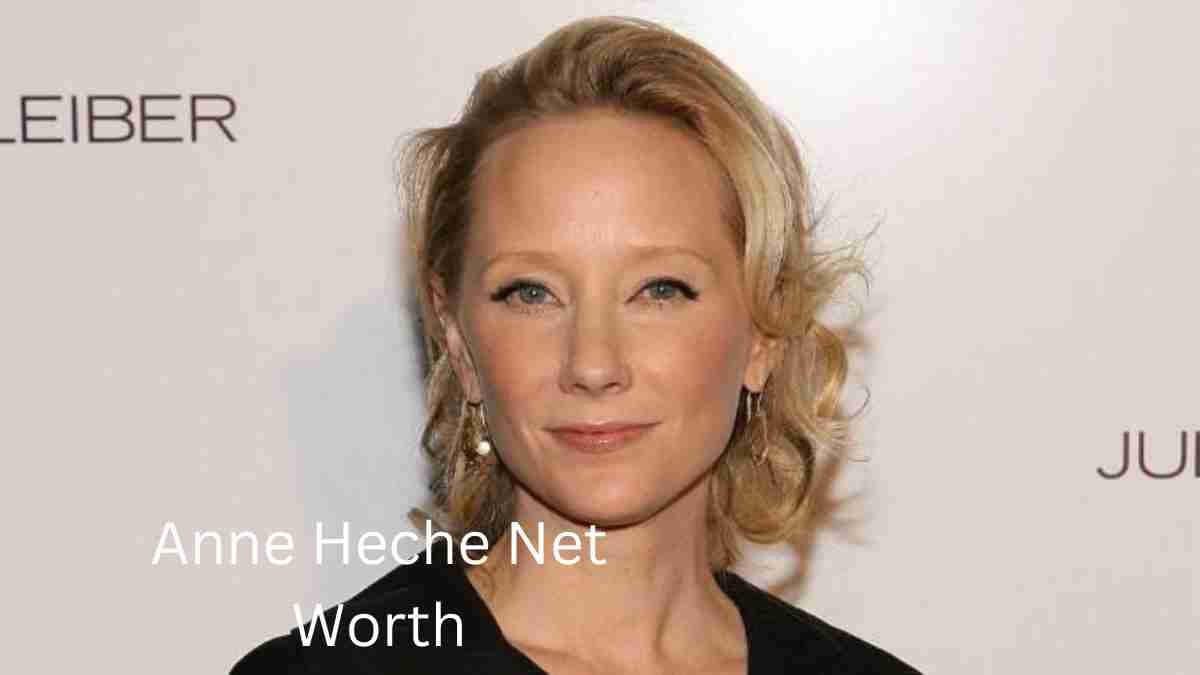 Anne Heche Net Worth, Age, Height, Early Life, Career, Personal Life and Death