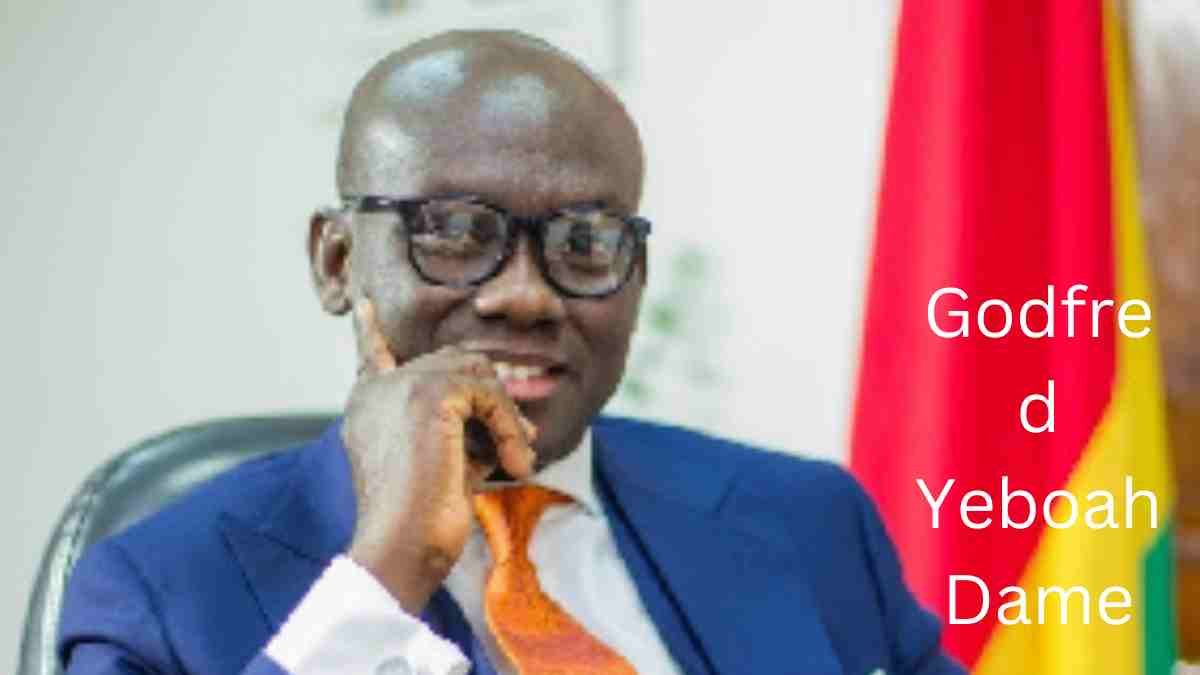 Godfred Yeboah Dame Net Worth, Age, Biography, Wife, Children and Career