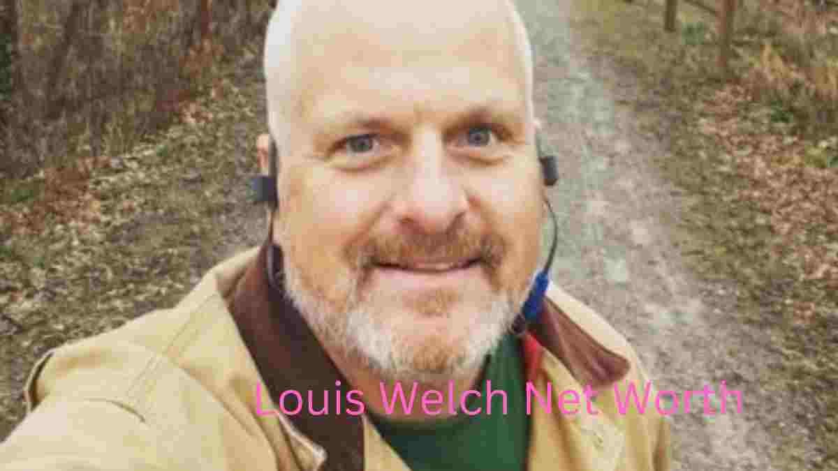 Louis-Welch-Net-Worth