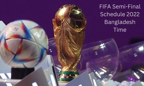 FIFA Semi-Final Schedule 2024 Bangladesh Time And Fixture