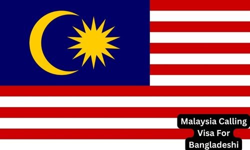 Malaysia Calling Visa For Bangladeshi