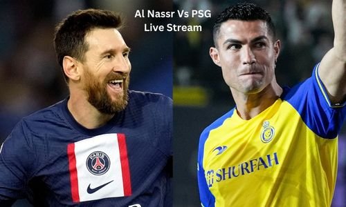 When and Where to Watch Al Nassr Vs PSG Live Stream?
