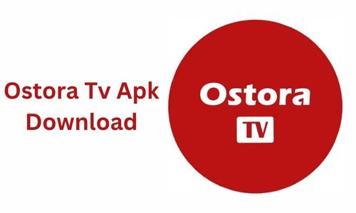 Ostora Tv Apk Download