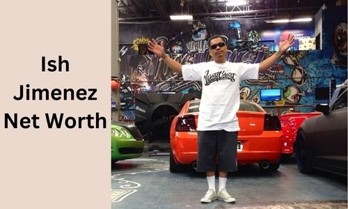 Ish Jimenez Net Worth