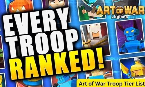 Art of War Troop Tier List: Update 2024