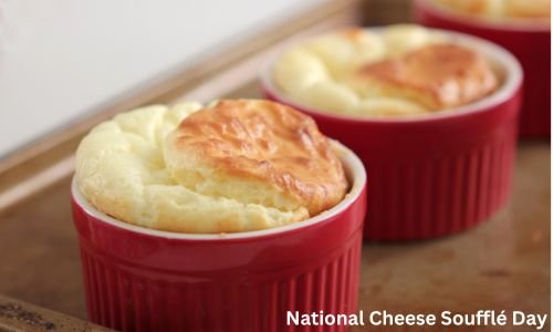 National Cheese Soufflé Day
