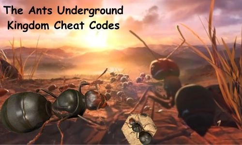 The Ants Underground Kingdom Cheat Codes 2024