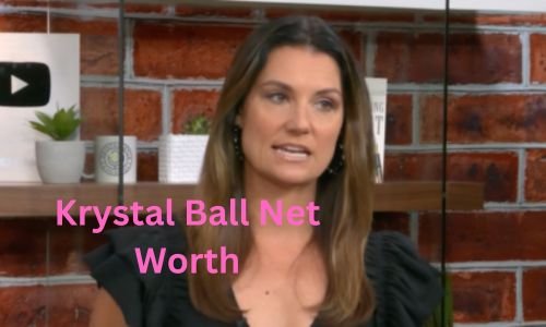 Krystal Ball Net Worth, Salary, Career, Childhood, and Education