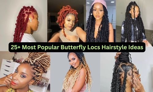 25+ Most Popular Butterfly Locs Hairstyle Ideas
