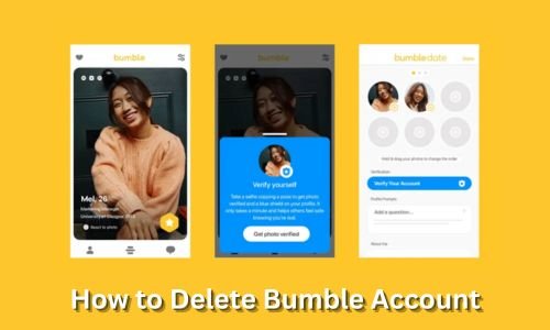 How to Delete Bumble Account? Step-by-Step Guide in 2024
