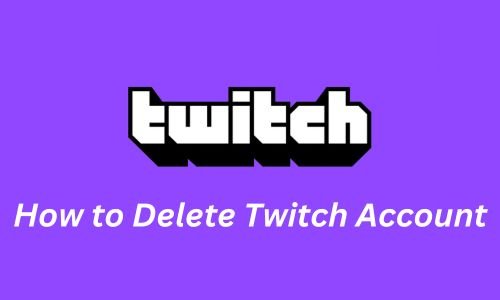How to Delete Twitch Account? Disable Twitch in 2024