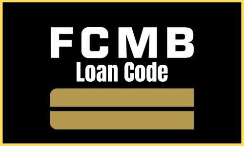 FCMB Loan Code: Get An Instant Loan Using Code
