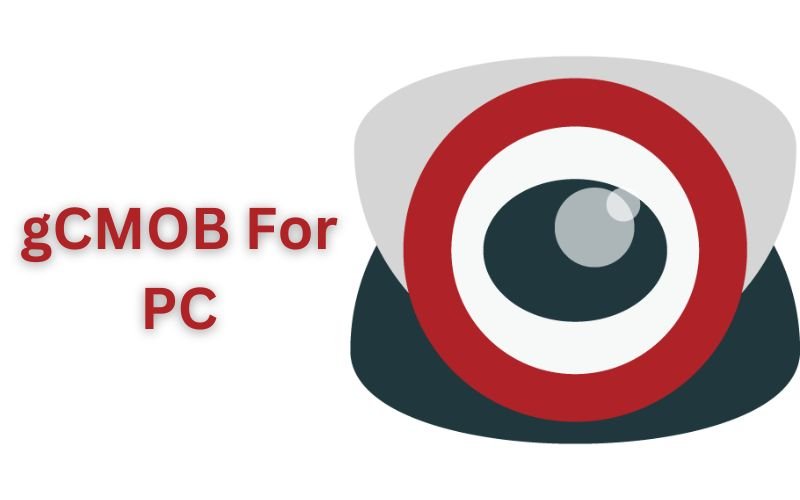 gCMOB For PC – Windows 11/10/8/7 and macOS in 2024
