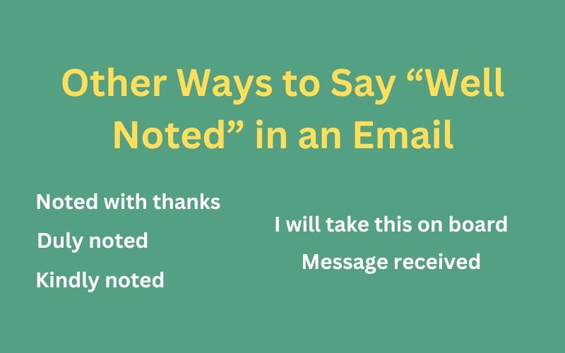 Other Ways to Say “Well Noted” in an Email: What Are The Alternatives?