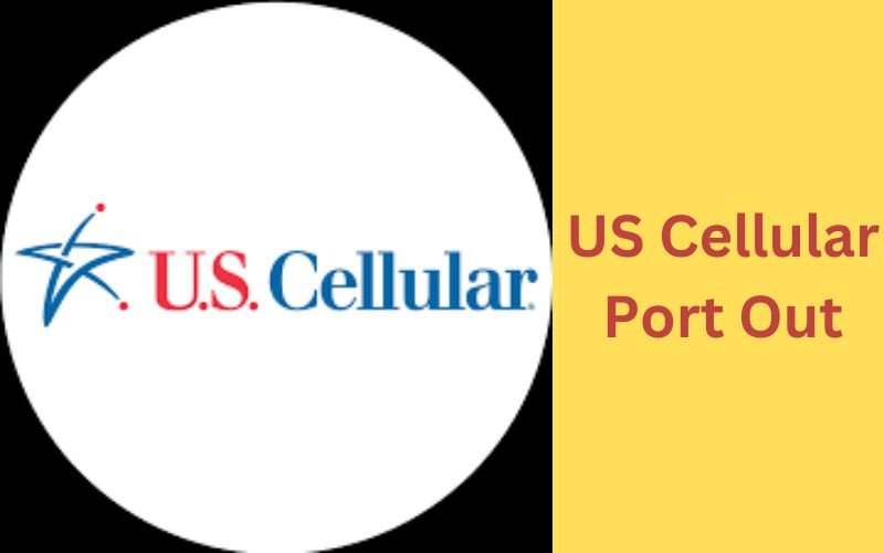 US Cellular Port Out: Complete Guide To Port Number From US Cellular